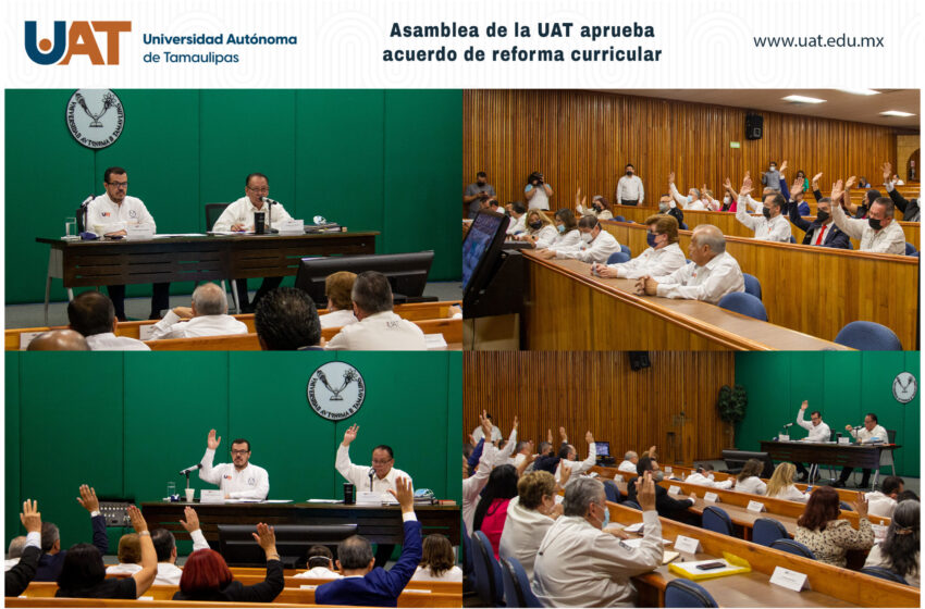  Asamblea de la UAT aprueba acuerdo de reforma curricular
