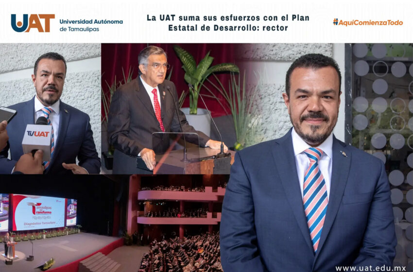  La UAT suma sus esfuerzos con el Plan Estatal de Desarrollo: rector